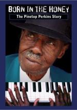 Product Description: Born in the Honey: The Pinetop Perkins Story is the only authorized video biography of 93-year-old blues piano legend Pinetop Perkins. It outlines his humble beginnings and his long life in the Blues through documentary footage, interviews with fellow friends and musicians such as Bobby Rush, Ike Turner, Kim Wilson and others, and straight from the legend himself. Several live performances are included on the DVD and the accompanying CD features a live show in Chicago and a previously unreleased studio take on "Rather Quit Her Than Hit Her." This is a rare and special glimpse into the life and music of a true legend in American music.</br></br>Product Details:</br></br>Language: English</br></br>Region: Region 1 (U.S. and Canada only)</br></br>Aspect Ratio: 1.33:1</br></br>Number of discs: 1</br></br>Rated: Not Rated</br></br>Studio: Sagebrush Production</br></br>DVD Release Date: May 15, 2007</br> Born In the Honey: The Pinetop Perkins Story